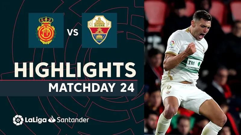 Trận đấu 'Mallorca' vs 'Elche' Trận đấu 'Mallorca' vs 'Elche'